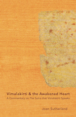 Vimalakirti & the Awakened Heart : A Commentary on The Sutra that Vimalakirti Speaks