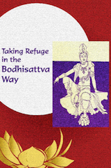 Taking Refuge in the Bodhisattva Way